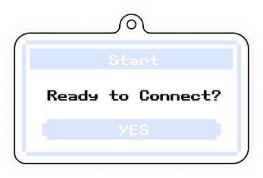 Ready to Connect?